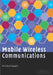 Mobile Wireless Communications by Mischa Schwartz