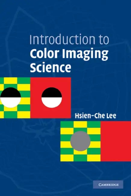 Introduction to Color Imaging Science by Hsien-Che Lee