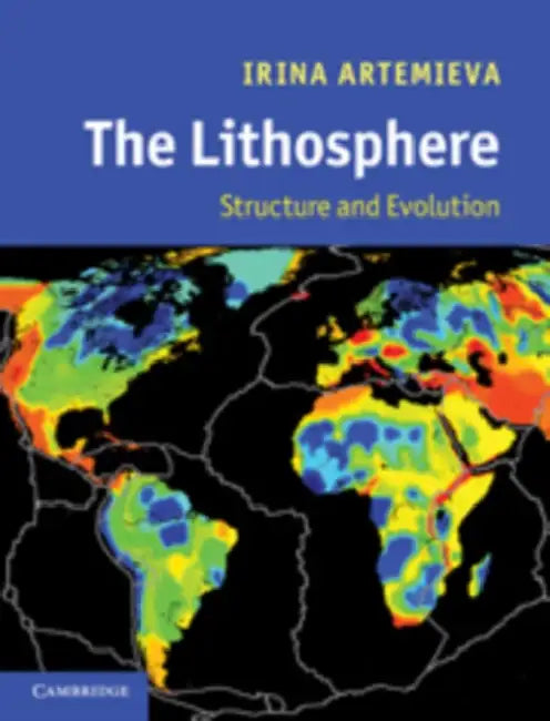 The Lithosphere: An Interdisciplinary Approach by Irina Artemieva, I. M. Artemeva