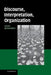 Discourse, Interpretation, Organization by Loizos Heracleous
