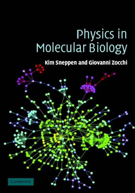 Physics in Molecular Biology by Kim Sneppen, Giovanni Zocchi