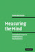 Measuring the Mind: Conceptual Issues in Contemporary Psychometrics by Denny Borsboom, Borsboom Denny