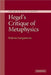Hegel's Critique of Metaphysics by Beatrice Longuenesse