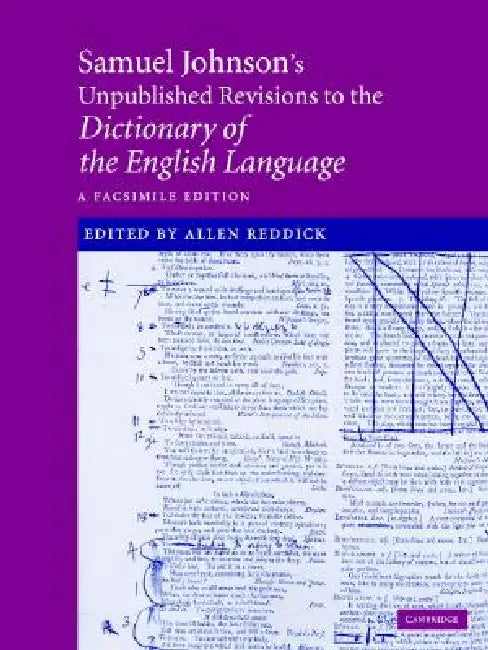 Samuel Johnson's Unpublished Revisions to the Dictionary of the English Language: A Facsimile Edition by Samuel Johnson, Allen Reddick