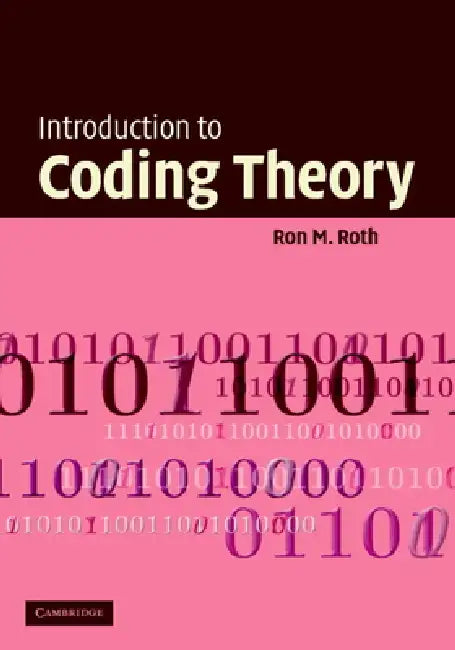 Introduction to Coding Theory by Ron M. Roth