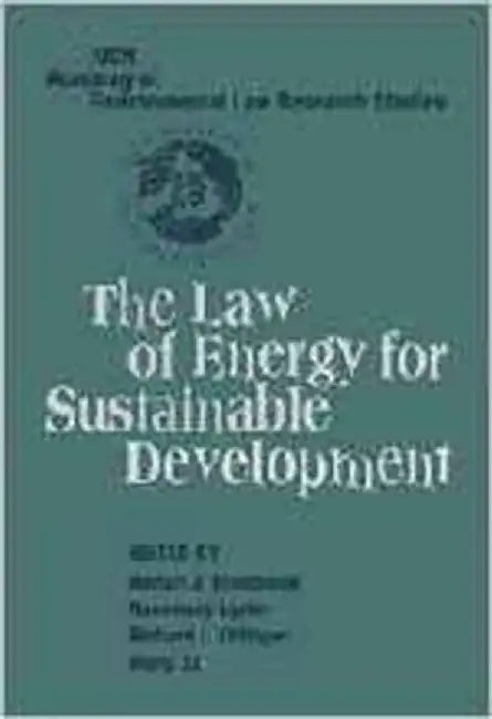 The Law Of Energy For Sustainable Development  (Vol. 1) by Rosemary Lyster, Rosemary Lyster
