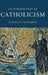 An Introduction to Catholicism by Lawrence S. Cunningham