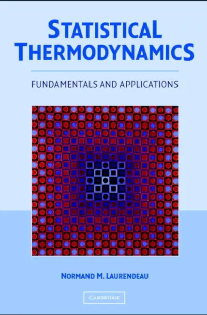 Statistical Thermodynamics: Fundamentals and Applications by Normand Laurendeau
