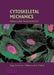 Cytoskeletal Mechanics: Models and Measurements in Cell Mechanics by Roger Kamm, Mohammad Kaazempur-Mofrad, Mohammad K. Mofrad