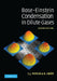 Bose-Einstein Condensation in Dilute Gases by C. J. Pethick, H. Smith