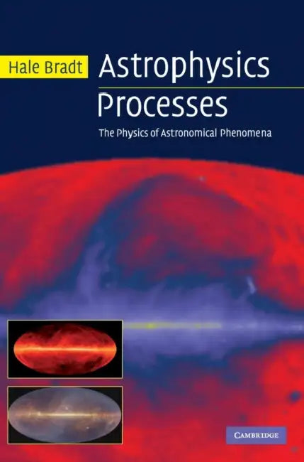 Astrophysics Processes by Hale Bradt