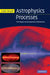 Astrophysics Processes by Hale Bradt