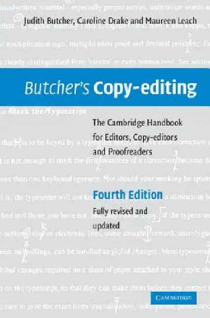 Butcher's Copy-editing: The Cambridge Handbook for Editors, Copy-editors and Proofreaders by Judith Butcher