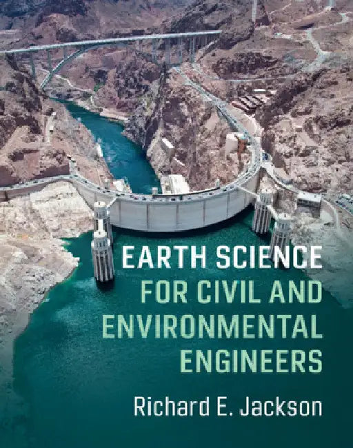 Earth Science for Civil and Environmental Engineers by Richard E. Jackson