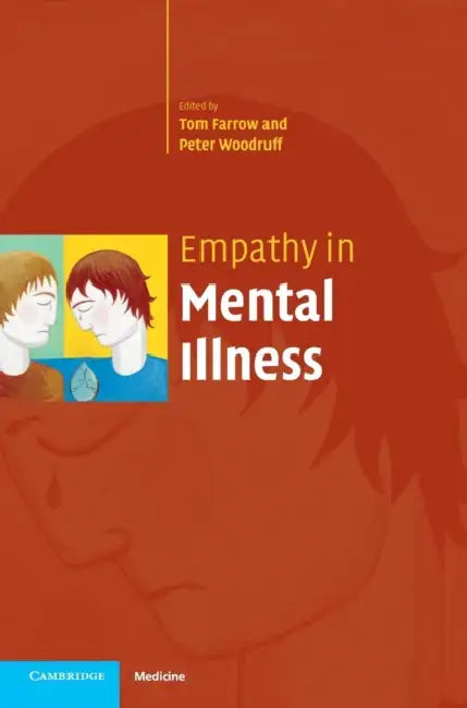 Empathy in Mental Illness by Tom F. D. Farrow, Peter W. R. Woodruff
