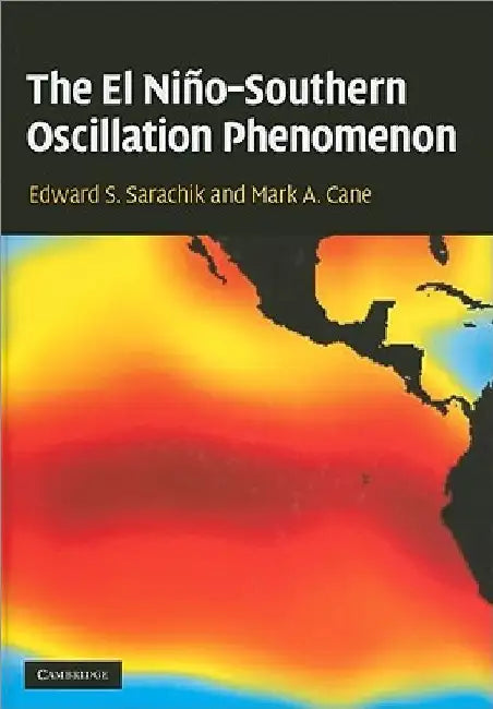 The El NiÃ±o-Southern Oscillation Phenomenon by Edward S. Sarachik