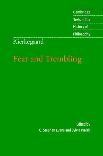 Kierkegaard: Fear and Trembling by Soren Kierkegaard, C. Stephen Evans, Sylvia Walsh