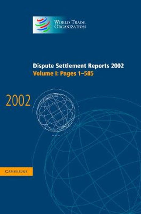 Dispute Settlement Reports 2002: Pages 1-585 by World Trade Organization