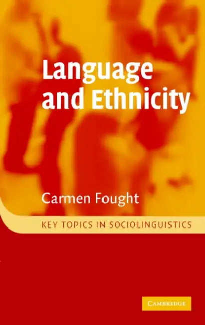 Language and Ethnicity by Carmen Fought
