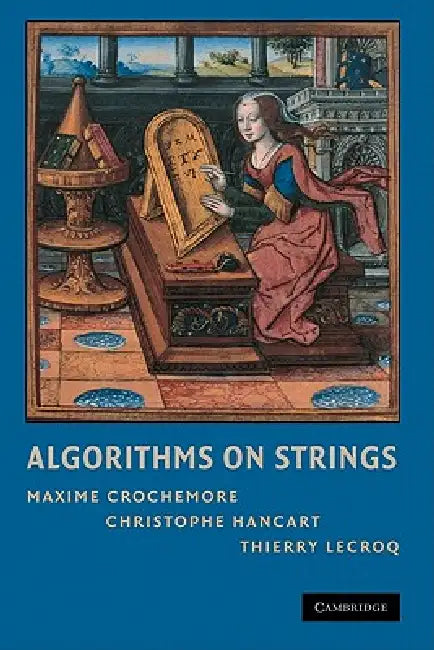 Algorithms on Strings by Maxime Crochemore, Christophe Hancart, Thierry Lecroq