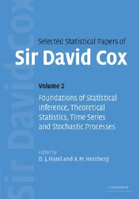 Selected Statistical Papers of Sir David Cox by David Cox, D. J. Hand, A. M. Herzberg
