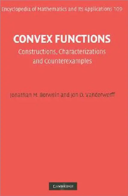 Convex Functions: Constructions, Characterizations and Counterexamples by Jonathan M. Borwein