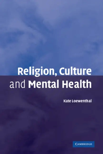Religion, Culture and Mental Health by Kate Loewenthal