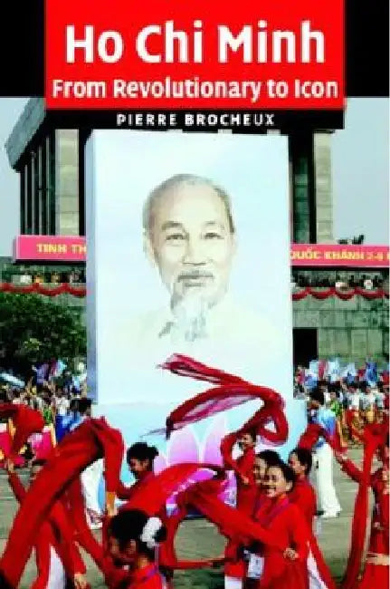 Ho Chi Minh by Pierre Brocheux