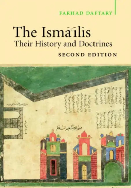 The Isma'ilis: Their History and Doctrines by Farhad Daftary