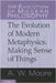 The Evolution of Modern Metaphysics: Making Sense of Things by A. W. Moore