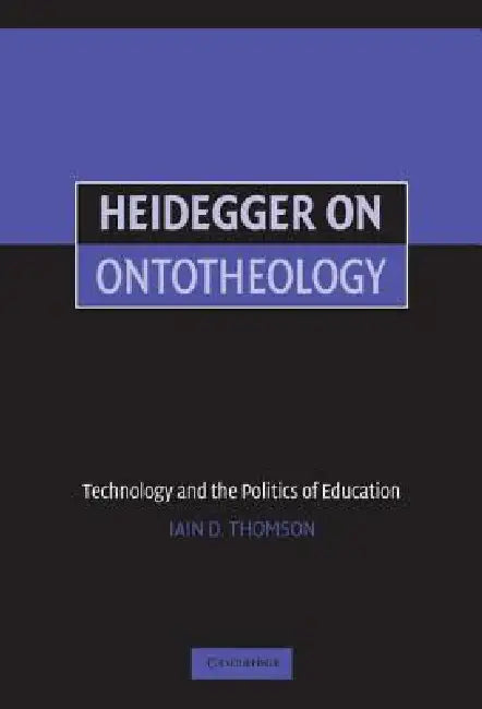Heidegger on Ontotheology by Iain Thomson