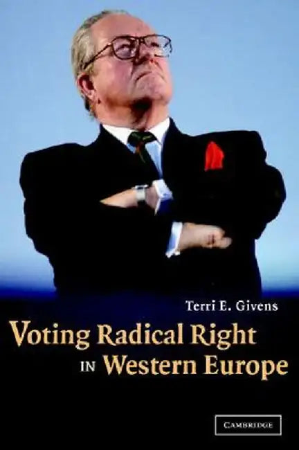 Voting Radical Right In Western Europe by Terri E. Givens