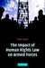 The Impact of Human Rights Law on Armed Forces by Peter Rowe, P. J. Rowe, Rowe Peter