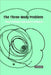 The Three-Body Problem by Mauri Valtonen