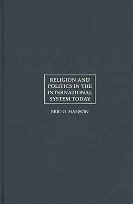 Religion And Politics In The International System Today