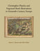 Christopher Plantin and Engraved Book Illustrations in Sixteenth-Century Europe by Karen L. Bowen, Dirk Imhof