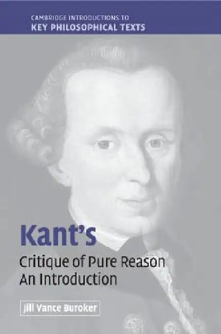 Kant's 'Critique of Pure Reason' by Jill Vance Buroker