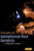 Principles of Astrophysical Fluid Dynamics by Cathie Clarke, Bob Carswell