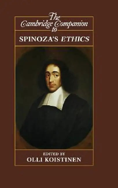 The Cambridge Companion to Spinoza's Ethics by Olli Koistinen