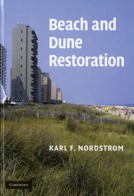 Beach And Dune Restoration by Karl F. Nordstrom