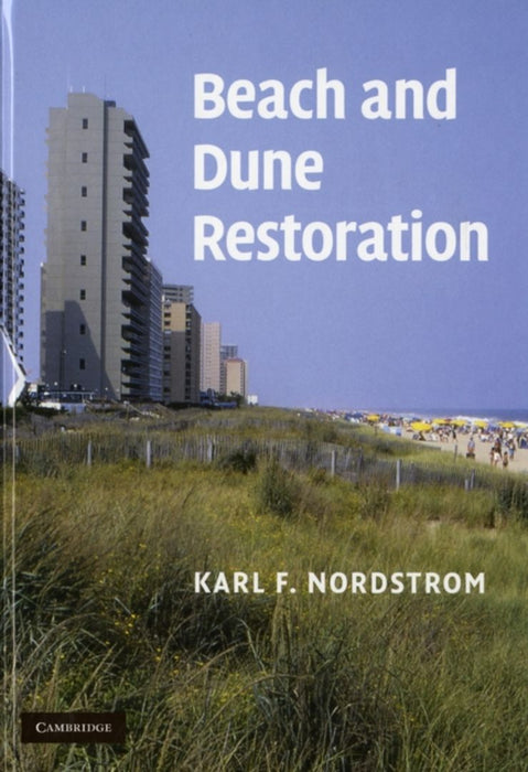 Beach And Dune Restoration by Karl F. Nordstrom