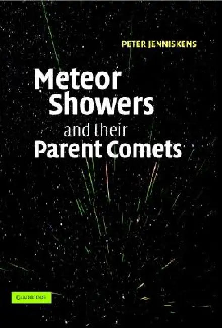 Meteor Showers and their Parent Comets by Peter Jenniskens