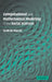 Computational and Mathematical Modeling in the Social Sciences by Scott de Marchi