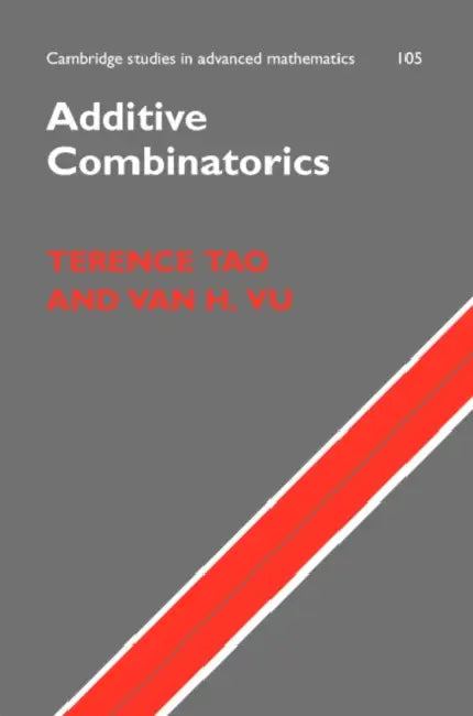 Additive Combinatorics by Terence Tao, Van Vu