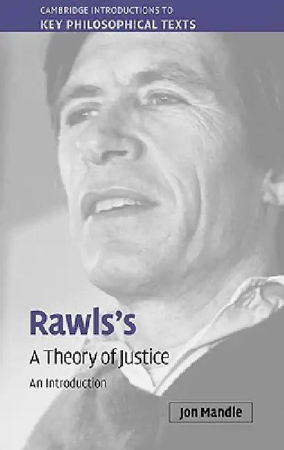Rawls's 'A Theory of Justice' by Jon Mandle