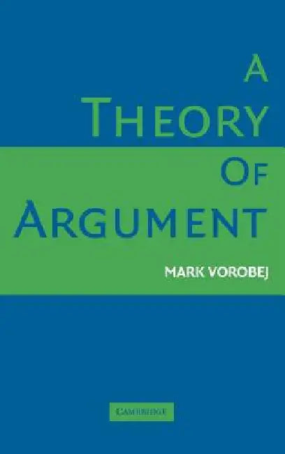 A Theory of Argument by Mark Vorobej
