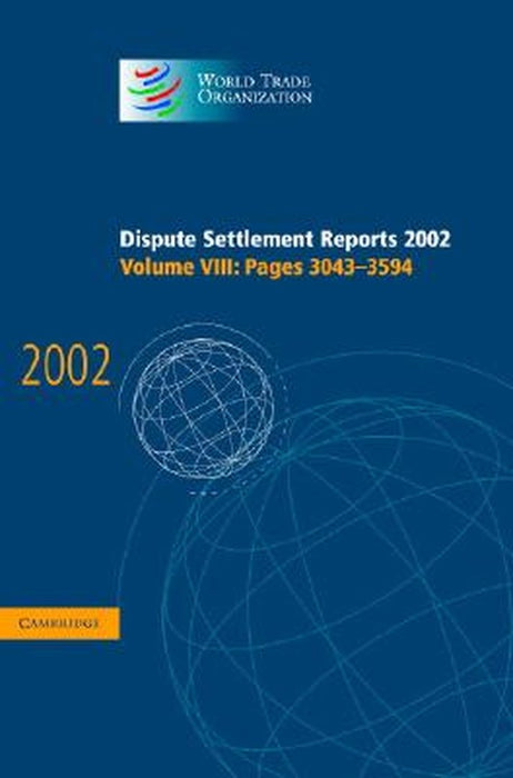Dispute Settlement Reports 2002: Pages 3043-3594 by World Trade Organization