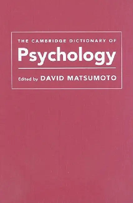 The Cambridge Dictionary of Psychology by David Matsumoto