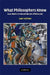 What Philosophers Know by Gary Gutting