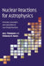 Nuclear Reactions for Astrophysics by Ian J. Thompson, Filomena M. Nunes